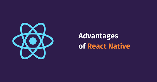 Benefits of using React Native 